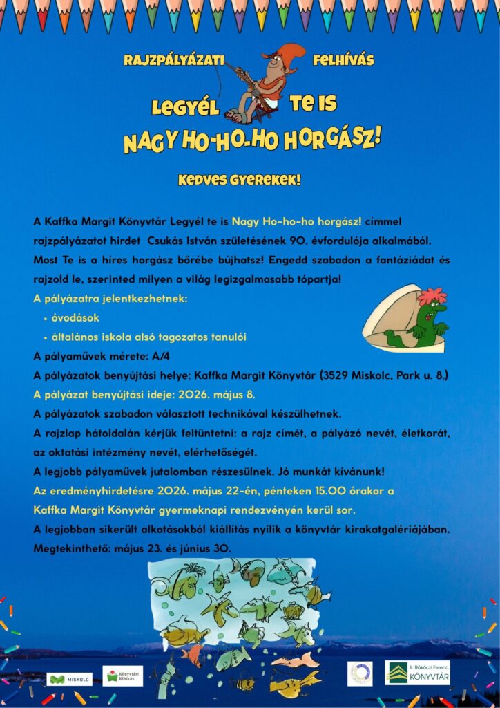 Rajzpályázati felhívás Legyél te is Nagy Ho ho ho horgász!